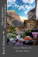 Alpen Splendor/Mountain Grandeur
