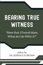 Now That I've Found Islam, What Do I Do With It