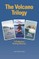 The Volcano Trilogy