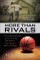 More Than Rivals