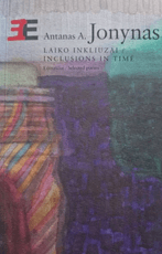 Laiko inkliuzai / Inclusions in Time