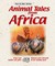 Two-in-one: Animal Tales from Africa 4