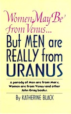 Women May Be from Venus, But Men are Really from Uranus