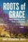 Roots of Grace