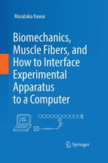Biomechanics, Muscle Fibers, and How to Interface Experimental Apparatus to a Computer