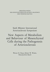 New Aspects of Metabolism and Behaviour of Mesenchymal Cells During the Pathogenesis of Arteriosclerosis