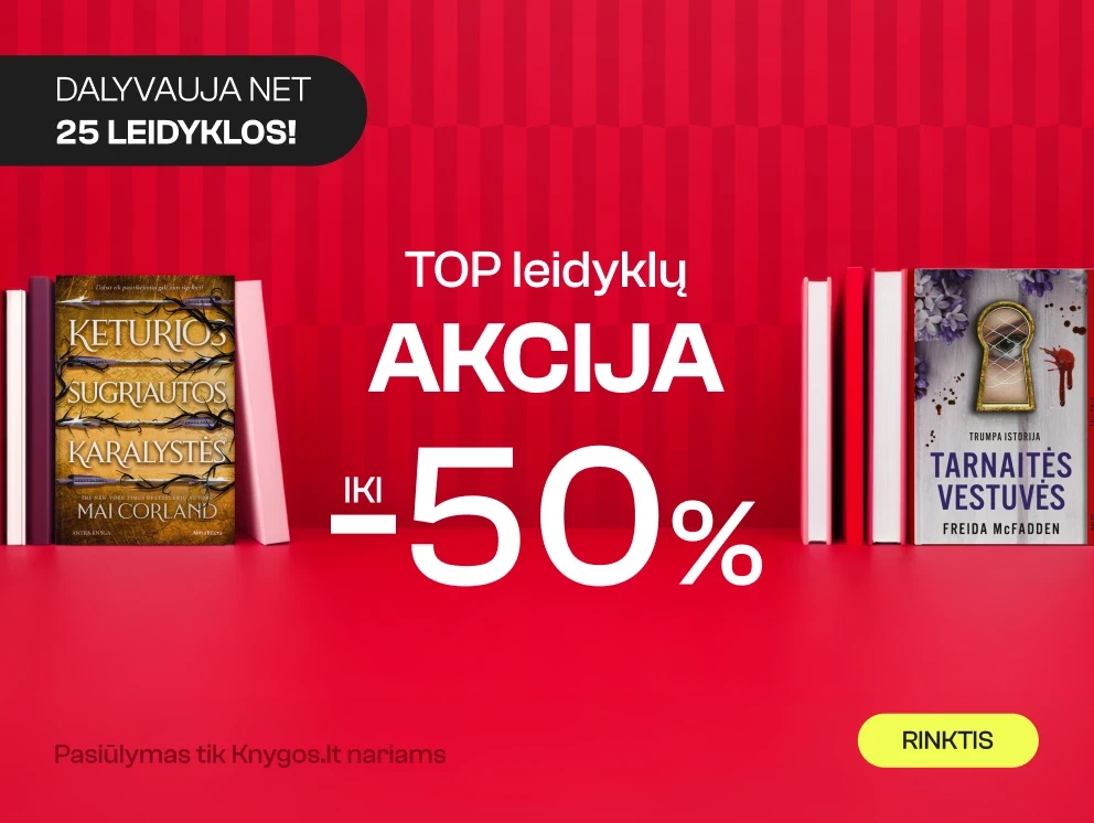 DIDŽIAUSIŲ TOP leidyklų pasiūlymas iki -50%!