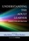 Understanding the Adult Learner