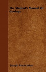 The Student's Manual of Geology