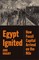 Egypt Ignited