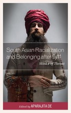 South Asian Racialization and Belonging after 9/11