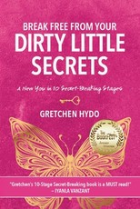 Break Free From Your Dirty Little Secrets