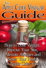 The Apple Cider Vinegar Guide