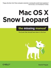 Mac OS X Snow Leopard: The Missing Manual