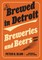 Brewed in Detroit