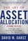 The Art of Asset Allocation: Principles and Investment Strategies for Any Market, Second Edition