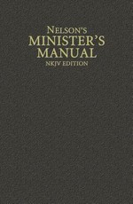 Nelson's Minister's Manual, NKJV Edition