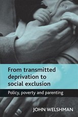 From Transmitted Deprivation to Social Exclusion