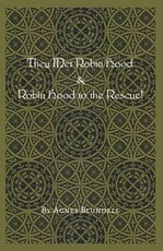 They Met Robin Hood & Robin Hood to the Rescue!