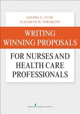 Writing Winning Proposals for Nurses and Health Care Professionals