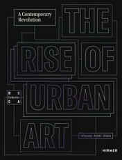 The Rise of Urban Art - A Contemporary Revolution