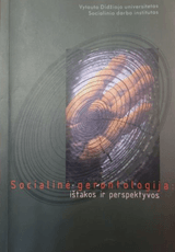Socialinė gerontologija: ištakos ir perspektyvos