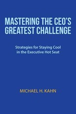 Mastering the CEO's Greatest Challenge