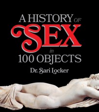 A History of Sex in 100 Objects