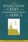 The Evolution of Crises and Underdevelopment in Africa