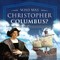 Who Was Christopher Columbus? Biography for Kids 6-8 | Children's Biography Books