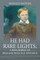 He Had Rare Lights