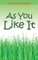 As You Like It