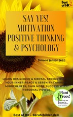 Janson, S: Say Yes! Motivation Positive Thinking & Psycholog