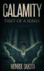Calamity First of a Series