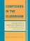 Composers in the Classroom