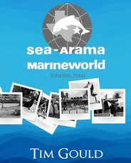 Sea-Arama Marineworld Galveston, Texas