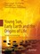 Young Sun, Early Earth and the Origins of Life