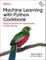 Gallatin, K: Machine Learning with Python Cookbook