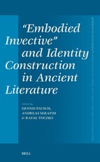 "Embodied Invective" and Identity Construction in Ancient Literature