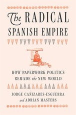 The Radical Spanish Empire