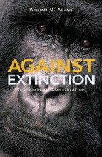 Adams, W: Against Extinction