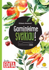 Gaminkime sveikiau!