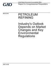 Petroleum refining, industry's outlook depends on market changes and key environmental regulations