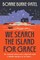We Search the Island for Grace