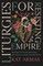 Liturgies for Resisting Empire