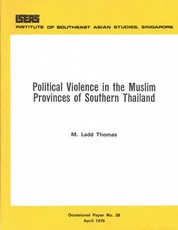 Political Violence in the Muslim Provinces of Southern Thailand