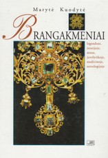 Brangakmeniai: legendose, istorijoje, mene, juvelyrikoje, medicinoje, astrologijoje