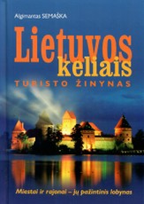 Lietuvos keliais: turisto žinynas