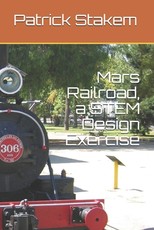 Mars Railroad, a STEM Design Exercise