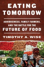 Wise, T: Eating Tomorrow